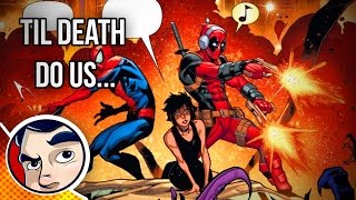 Deadpool amp SpiderMan quotTil Death Do Us Partquot  Complete Story  Comicstorian [upl. by Centeno593]