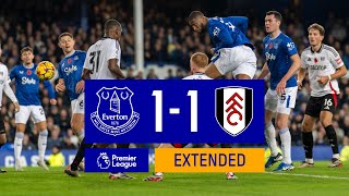 EXTENDED HIGHLIGHTS EVERTON 11 FULHAM [upl. by Arakawa479]