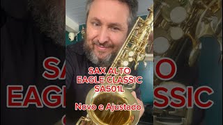 Sax Alto Eagle Classic SA501 Novo e Ajustado [upl. by Willey]