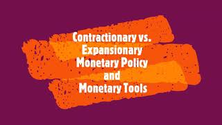 Contractionary and Expansionary Monetary Policy and Monetary Tools [upl. by Zaremski510]