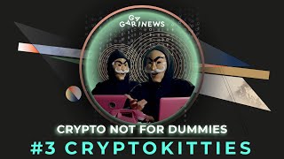 CryptoKitties the first hit NFT game  СNFD 3 [upl. by Notna]