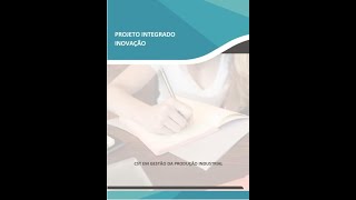 PROJETO INTEGRADO INOVAÇÃO CST EM GESTÃO DA PRODUÇÃO INDUSTRIAL [upl. by Ambler]