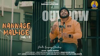 NANNASE MALLIGE VOL 3 SAMAD GADIYARMULTILANGUAGE MASHUP 2023 [upl. by Leff]