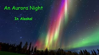 An Aurora Night In Alaska 2024 [upl. by Fishbein]