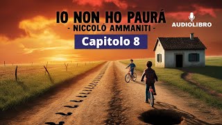 Niccolò Ammaniti  IO NON HO PAURA Audiolibro  Capitolo 8 [upl. by Boylston103]