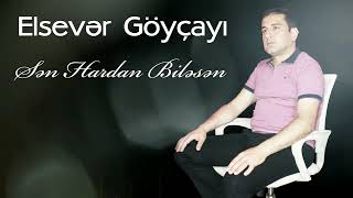 Elsever Goycayli  Sen Hardan Bilesen Offical Music Video [upl. by Eduino]