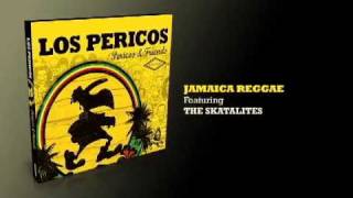 Jamaica Reggae  Los Pericos amp The Skatalites [upl. by Gemini]