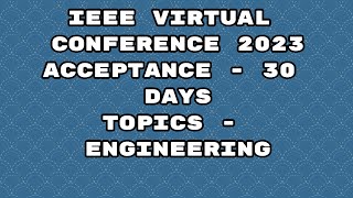 IEEE explore international conference 2023 virtual scopus conference 2023 30 days acceptance [upl. by Berns]