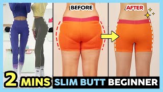 🔥2 MINS SLIM BUTT FOR BEGINNER  Lose butt fat Toned and Firm butt Get smaller buttocks [upl. by Lohrman]