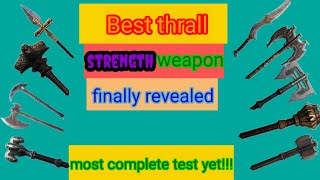 Strongest strength weapon for thralls 2023 most accurate test ever conan exiles age of war [upl. by Melnick751]