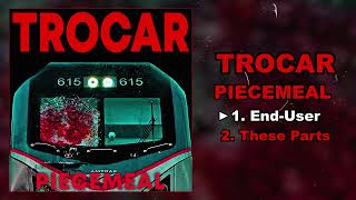 Trocar  Piecemeal FULL EP 2023  Goregrind  Industrial Metal [upl. by Backer46]