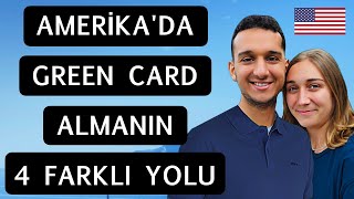 Amerikada Green Card Almanın 4 Farklı Yolu [upl. by Schreiber]