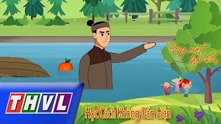 THVL  Bóng Mát Tâm Hồn Học Cách Không Oán Giận [upl. by Nilatak]