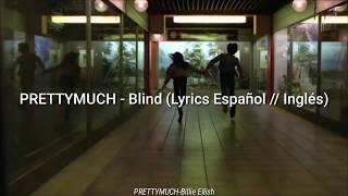 PRETTYMUCH  Blind  Letra Español  inglés [upl. by Ayoral]