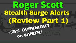 Roger Scott Stealth Surge Alerts Review Part 1 55 WINNER [upl. by Dnalel]