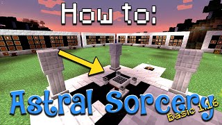 How to Astral Sorcery  The Basics Minecraft 116 [upl. by Karolyn]