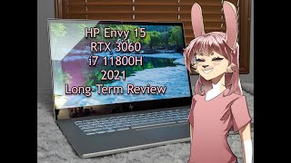 HP Envy 15 2021 Review  I7 11800H  RTX 3060 LongTerm Use Creator Studo Laptop Gaming [upl. by Freberg]