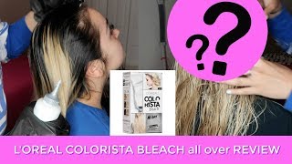 LOREAL COLORISTA BLEACH all over REVIEW BLACK TO   BELINDA ALMA [upl. by Edasalof]