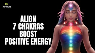 All 7 chakra alignment and Healing Frequency l Boost Positive Energy l Chakra Cleansing Meditation [upl. by Muire384]