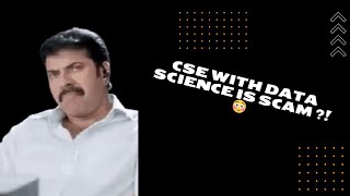 CSE with Data science എടുത്തവർ ഊമ്പി😱 [upl. by Nyral]