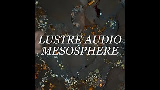 Lustre Audio  Mesosphere [upl. by Ha]