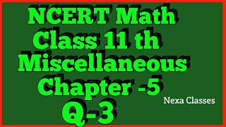 Miscellaneous Exercise Chapter 5 Q3 Complex Number Class 11 Maths NCERT [upl. by Seidnac297]