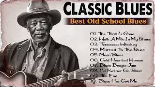 Classic Blues Music Best Songs  Excellent Collections of Vintage Blues Songs  Best Blues Mix [upl. by Alphard]