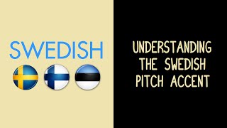 Understanding the Swedish Pitch Accent [upl. by Reagan394]