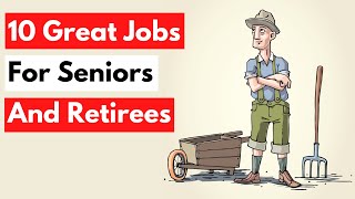 10 Great jobs for seniors and retirees [upl. by Bedwell412]