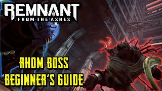 Remnant Rhom Boss Beginners Guide [upl. by Trammel]