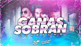 GANAS SOBRAN  GUARACHA Mix  🎸 JUAN RMX  WALTER EZEQUIEL [upl. by Barbey]