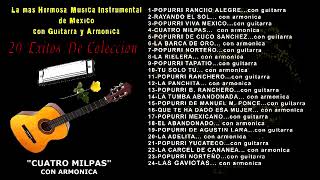 LA MAS HERMOSA MUSICA INSTRUMENTAL DE MEXICO CON GUITARRA Y ARMONICA 24 EXITOS PEGADITOS RESUBIDO [upl. by Xad]