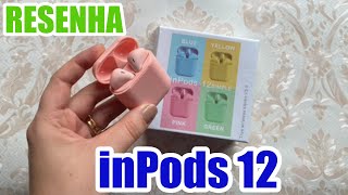 RESENHA INPODS 12 FONE SEM FIO BOM E BARATO [upl. by Nialb662]