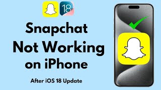 How to Fix ✅ Snapchat Not Working on iPhone 🔥 After iOS 18 Update 2024 [upl. by Acirret]