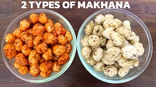 2 Types Of Makhana Snacks Instant Masala Makhana Snacks  Easy Healthy Makhana Snacks Recipe [upl. by Ehcnalb]