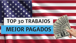 TOP Trabajos MEJOR PAGADOS en Estados unidos  Mejor Salario [upl. by Enicnarf534]