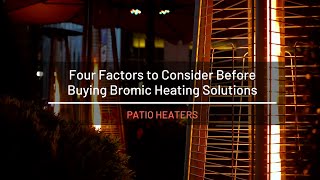 Four Factors to Consider Before Buying Bromic Heating Solutions [upl. by Sidran536]