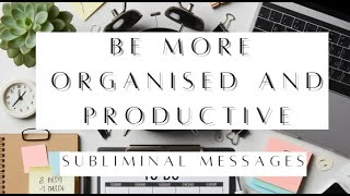 🧠✨ Ultimate Productivity amp Organization Subliminal Message Video ✨🧠 Affirmations And ASKfirmations [upl. by Ovida86]