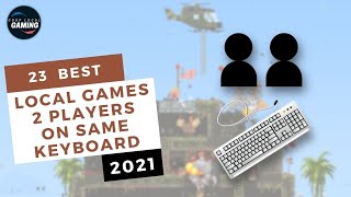 23 Best Local Multiplayer Games  2 Players on Same Keyboard 2021 [upl. by Kecaj867]