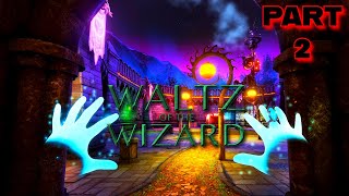 🔴PSVR2 WALTZ OF THE WIZARD  Walkthrough Gameplay Part 2 [upl. by Alilak]