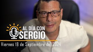 Noticias  Al Día con Sergio EN VIVO  Viernes 20 de septiembre del 2024 [upl. by Jon]