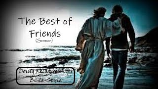 The Best of Friends sermon  Pastor Mark Ellis [upl. by Silvano]