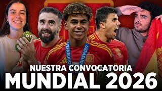 NUESTRA CONVOCATORIA DE ESPAÑA PARA EL MUNDIAL 2026 [upl. by Dyal495]