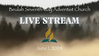 Worship in Spirit amp In Truth  Part II  June 1 2024  Beulah SDA Church  Live Streaming Service [upl. by Blanche499]