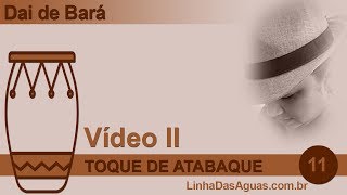 11  Toques de Atabaque Vídeo II [upl. by Sigismund]