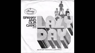 quotLazy Dayquot  by Spanky and Our Gang in Full Dimensional Stereo [upl. by Ugo]