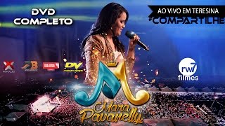 Mara Pavanelly  Ao Vivo em Teresina  DVD completo [upl. by Pevzner729]