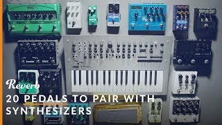 20 Effects Pedals to Pair With Synthesizers Reverb Distortion amp Beyond  Reverb Synth Sounds [upl. by Ylra]