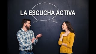 La Escucha Activa ¿En Qué Consiste [upl. by Uoliram]