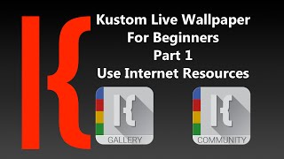 KLWP for Beginners Part 1 Use Internet Resources [upl. by Llenyar]